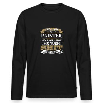 Painter Gift Will Not Fix Your Shit For Free - Men's Premium Organic Long Sleeve Shirt - black - Front - Nico (187cm)