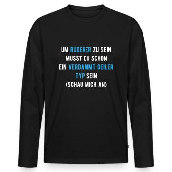Rudern Ruderer Rudersport Verein Geschenk - Männer Premium Bio Langarmshirt - Schwarz - Vorne - Nico (187cm)