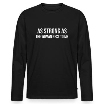 Aussi forte que la femme à côté de moi - T-shirt manches longues Premium bio Homme - noir - Devant - Nico (187cm)