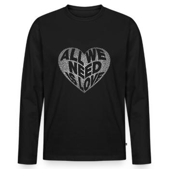 All we need is love. Peace - Men's Premium Organic Long Sleeve Shirt - black - Front - Nico (187cm)