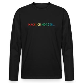 Mach ich morgen - Männer Premium Bio Langarmshirt - Schwarz - Vorne - Nico (187cm)