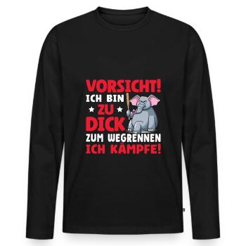 Vorsicht Ich Bin Zu Dick Zum Wegrennen Ich Kämpfe - Männer Premium Bio Langarmshirt - Schwarz - Vorne - Nico (187cm)