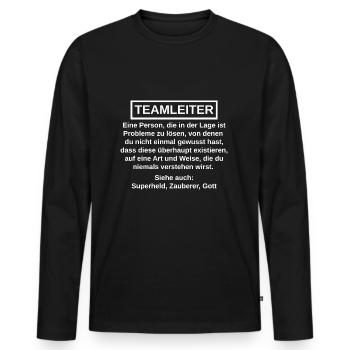 Teamleiter lustige Sprüche Geschenk - Männer Premium Bio Langarmshirt - Schwarz - Vorne - Nico (187cm)