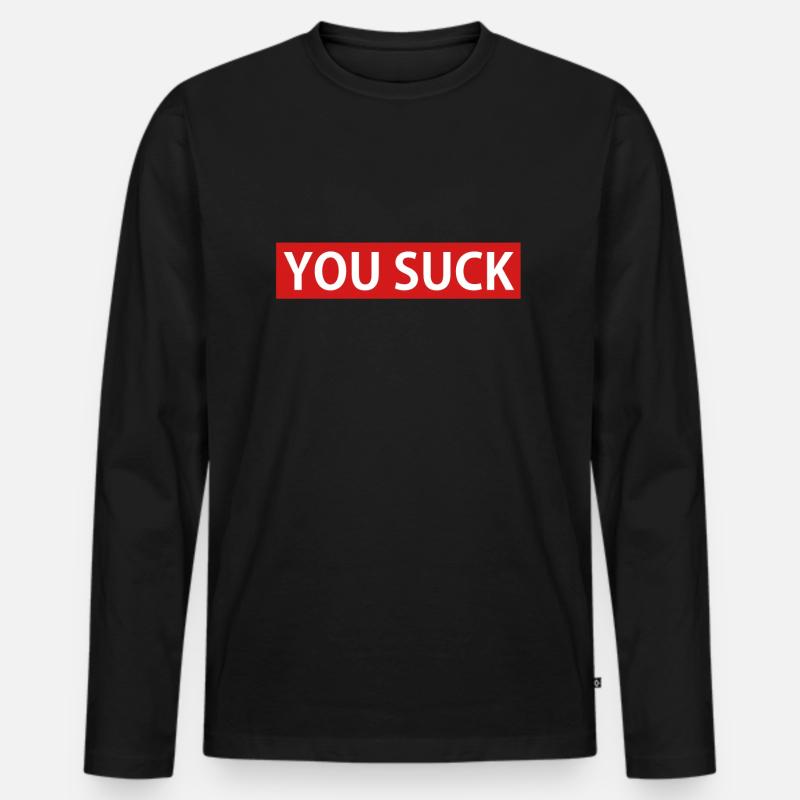 YOU SUCK - Männer Premium Bio Langarmshirt - Schwarz