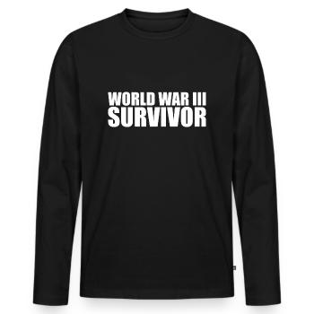 I Survived World War 3 Funny Humor WW3 - Men's Premium Organic Long Sleeve Shirt - black - Front - Nico (187cm)