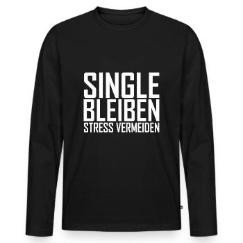 Single bleiben Stress vermeiden! Scheiß auf Love - Männer Premium Bio Langarmshirt - Schwarz - Vorne - Nico (187cm)