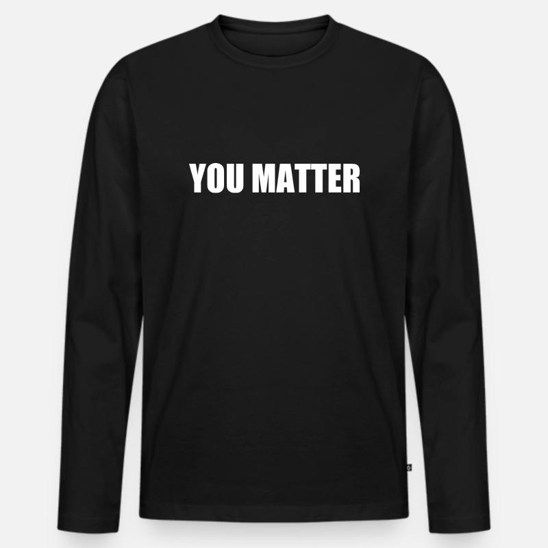 You matter - Männer Premium Bio Langarmshirt - Schwarz