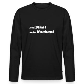 Auf Staat sein Nacken! - Männer Premium Bio Langarmshirt - Schwarz - Vorne - Nico (187cm)