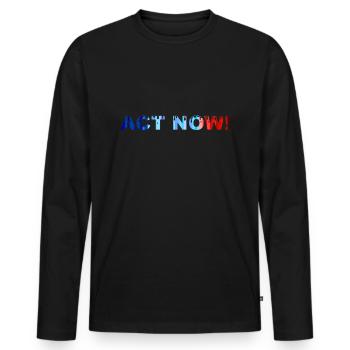 AGISSEZ MAINTENANT! - T-shirt manches longues Premium bio Homme - noir - Devant - Nico (187cm)