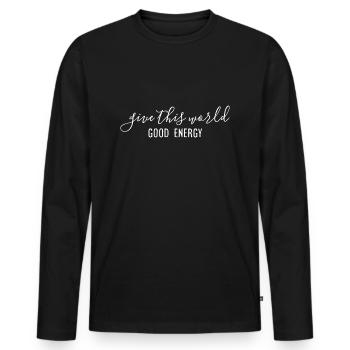 Give This World Good Energy - Men's Premium Organic Long Sleeve Shirt - black - Front - Nico (187cm)