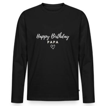 Happy Birthday Papa - Männer Premium Bio Langarmshirt - Schwarz - Vorne - Nico (187cm)