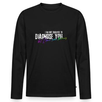 Je ne suis pas qualifié pour vous diagnostiquer ! - T-shirt manches longues Premium bio Homme - noir - Devant - Nico (187cm)