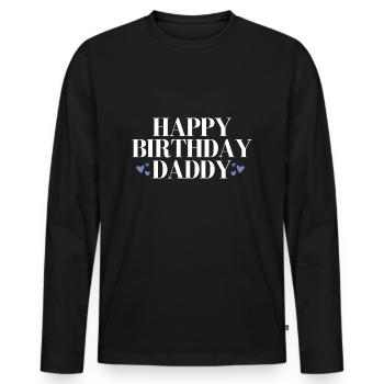 Happy birthday Daddy favorite person - Men's Premium Organic Long Sleeve Shirt - black - Front - Nico (187cm)