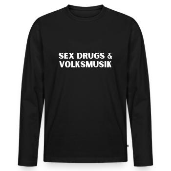 Sex Drugs and Volksmusik Schlager - Männer Premium Bio Langarmshirt - Schwarz - Vorne - Nico (187cm)