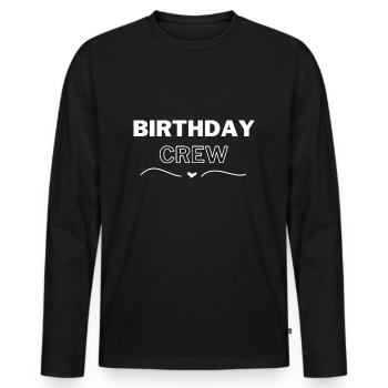 Birthday Crew - Männer Premium Bio Langarmshirt - Schwarz - Vorne - Nico (187cm)
