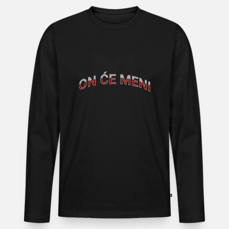 ON ĆE MENI - Männer Premium Bio Langarmshirt - Schwarz