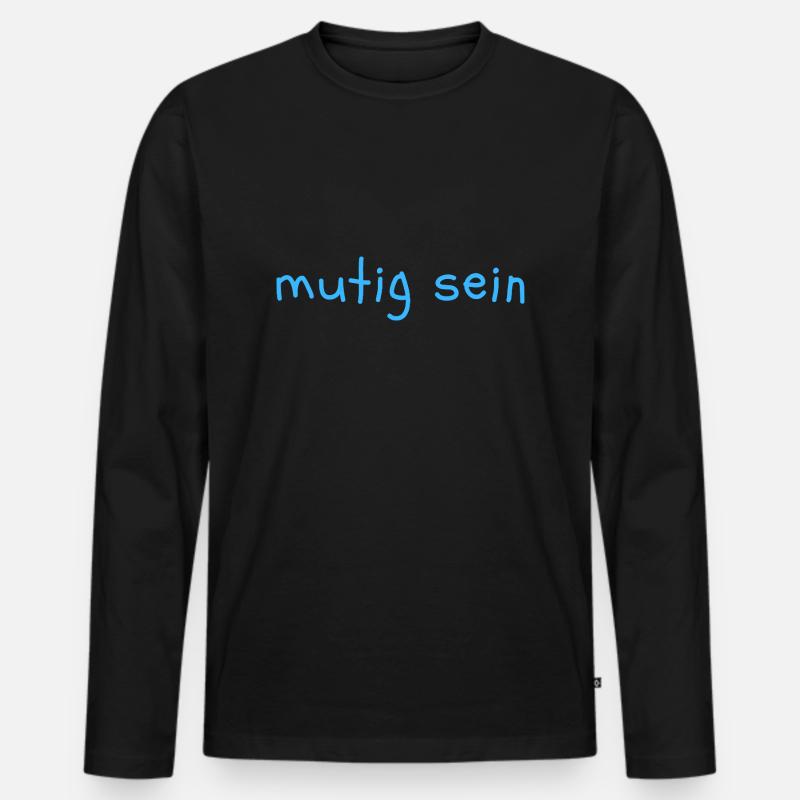 mutig sein - Männer Premium Bio Langarmshirt - Schwarz