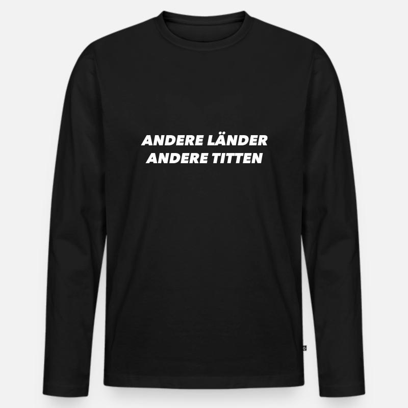 Andere Länder andere Titten - Männer Premium Bio Langarmshirt - Schwarz