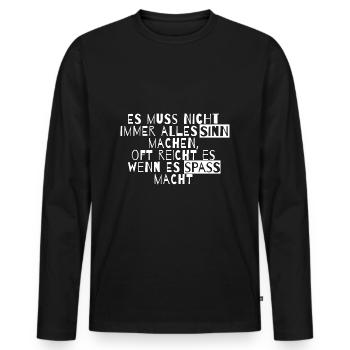 es muss nicht immer alles sinn Lustiger Spruch - Männer Premium Bio Langarmshirt - Schwarz - Vorne - Nico (187cm)