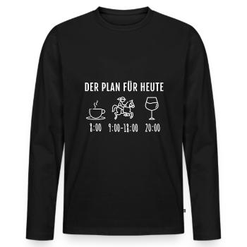 Mein Plan Reiten | Reiter Pferde Wein Spruch - Männer Premium Bio Langarmshirt - Schwarz - Vorne - Nico (187cm)