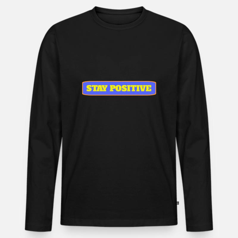 Bleib Positiv - Männer Premium Bio Langarmshirt - Schwarz