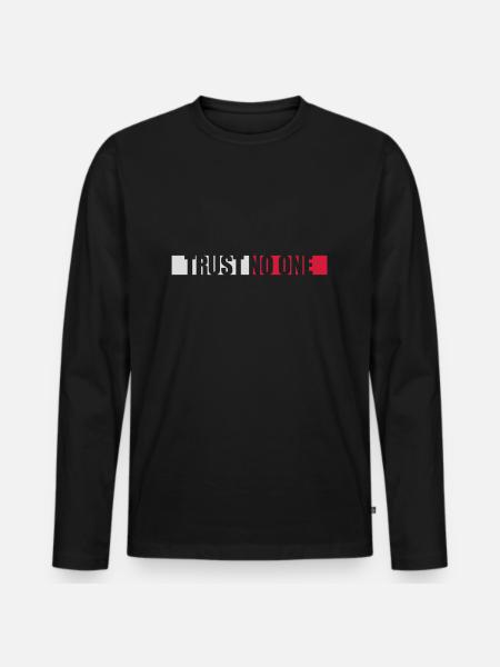 trust no one quote - Men's Premium Organic Long Sleeve Shirt - black