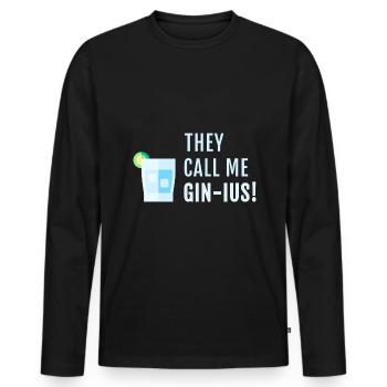 Gin Spruch They call me Gin-ius - Männer Premium Bio Langarmshirt - Schwarz - Vorne - Nico (187cm)