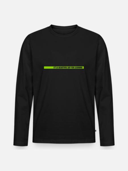 beautiful day for learning - Men's Premium Organic Long Sleeve Shirt - black