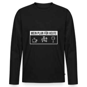 Mein Plan Reiten | Reiter Pferde Wein Spruch - Männer Premium Bio Langarmshirt - Schwarz - Vorne - Nico (187cm)