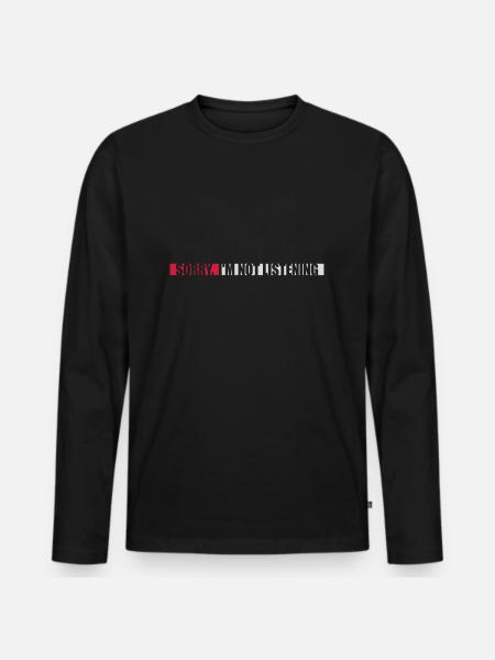 désolé de ne pas écouter - T-shirt manches longues Premium bio Homme - noir