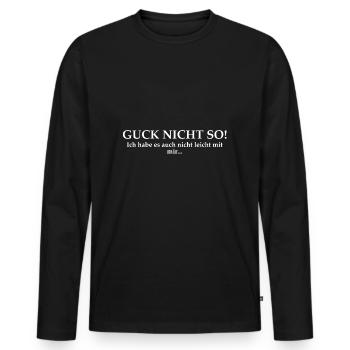 Guck nicht so - Männer Premium Bio Langarmshirt - Schwarz - Vorne - Nico (187cm)