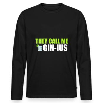 Gin Spruch They call me Gin-ius - Männer Premium Bio Langarmshirt - Schwarz - Vorne - Nico (187cm)