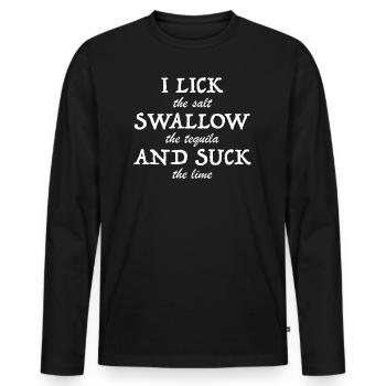 I lick, swallow and suck | Tequila, salt - Men's Premium Organic Long Sleeve Shirt - black - Front - Nico (187cm)