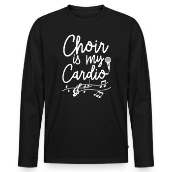 Choir is my cardio choir singer church singer - Men's Premium Organic Long Sleeve Shirt - black - Front - Nico (187cm)