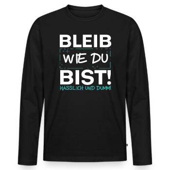 Bleib Wie Du Bist - Männer Premium Bio Langarmshirt - Schwarz - Vorne - Nico (187cm)