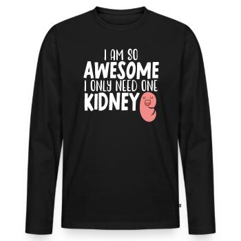 Ich bin so großartig, dass ich nur einen Nierenorganspender brauche - Männer Premium Bio Langarmshirt - Schwarz - Vorne - Nico (187cm)