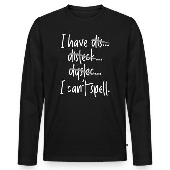 Je ne peux pas épeler dyslexie Sensibilisation Trouble de la lecture - T-shirt manches longues Premium bio Homme - noir - Devant - Nico (187cm)