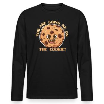 On the cookie! - Denglish Sprüche Denglisch - Männer Premium Bio Langarmshirt - Schwarz - Vorne - Nico (187cm)