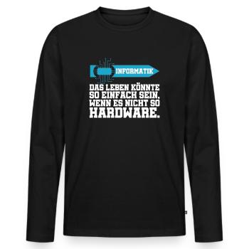Informatik Das Leben könnte einfach sein Hardware - Männer Premium Bio Langarmshirt - Schwarz - Vorne - Nico (187cm)