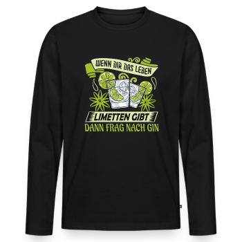 Gin wenn dir das Leben Limetten dann frag nach Gin - Männer Premium Bio Langarmshirt - Schwarz - Vorne - Nico (187cm)