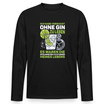 Gin Gintrinker Habe versucht ohne Gin zu leben - Männer Premium Bio Langarmshirt - Schwarz - Vorne - Nico (187cm)