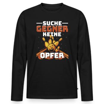 Bowling Bowlingbahn Suche Gegner keine Opfer - Männer Premium Bio Langarmshirt - Schwarz - Vorne - Nico (187cm)