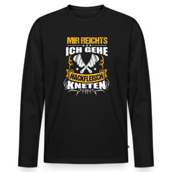Metzger Fleischer Mir reichts ich gehe Hackfleisch - Männer Premium Bio Langarmshirt - Schwarz - Vorne - Nico (187cm)
