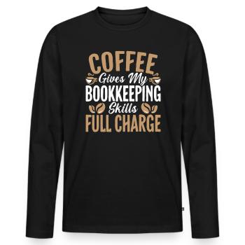 Coffee Keeps My Bookkeeping Skills Full Charge - Men's Premium Organic Long Sleeve Shirt - black - Front - Nico (187cm)