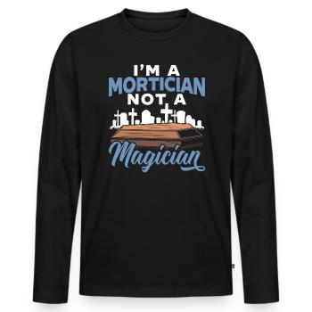 I'm A Mortician Not A Magician Funeral Director - Men's Premium Organic Long Sleeve Shirt - black - Front - Nico (187cm)