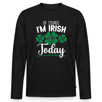 Ofcourse I'm Irish Pride Today St. Patrick's Day - Men's Premium Organic Long Sleeve Shirt - black - Front - Nico (187cm)