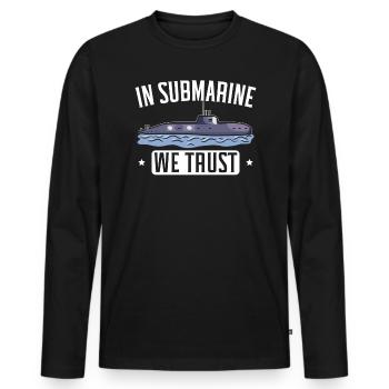 In Submarine Vertrauen wir Ocean Nautical Submariner - Männer Premium Bio Langarmshirt - Schwarz - Vorne - Nico (187cm)