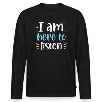 Je suis ici pour écouter la sensibilisation à la santé mentale - T-shirt manches longues Premium bio Homme - noir - Devant - Nico (187cm)