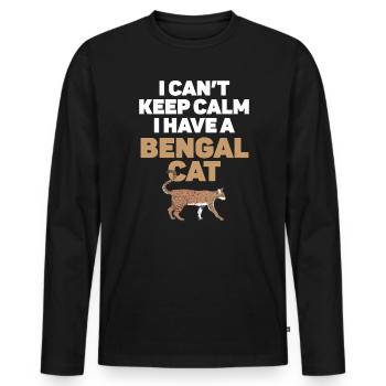 I Can't Keep Calm I Have A Bengal Cat Kitty - Men's Premium Organic Long Sleeve Shirt - black - Front - Nico (187cm)