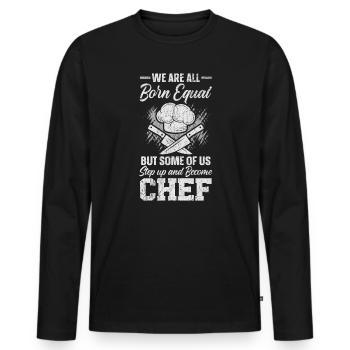 Wir sind alle gleich geboren, aber einige werden Koch - Männer Premium Bio Langarmshirt - Schwarz - Vorne - Nico (187cm)